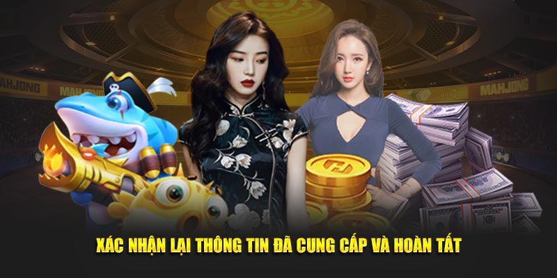 Nạp Tiền Sbobet - Giao Dịch Siêu Tốc Chỉ Trong 2 Phút Xác nhận lại mọi thông tin đã cung cấp và nhấn hoàn tất